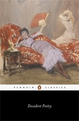 Book cover of Decadent Poetry from Wilde to Naidu by John Davidson, Ernest Dowson, Arthur Symons