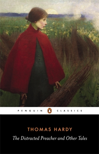 Book cover of The Distracted Preacher and Other Tales by Thomas Hardy