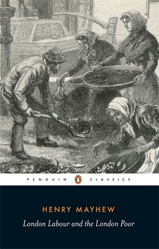 Book cover of London Labour and the London Poor by Henry Mayhew