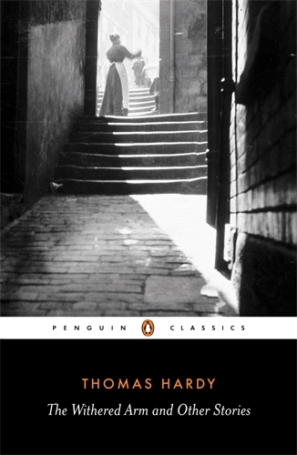 Book cover of The Withered Arm and Other Stories 1874-1888 by Thomas Hardy