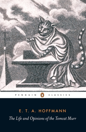 Book cover of The Life and Opinions of the Tomcat Murr by E.T.A. Hoffmann