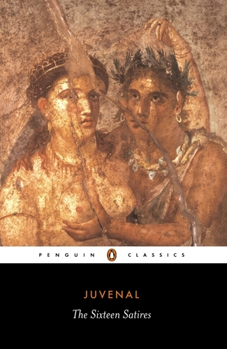 Book cover of The Sixteen Satires by Juvenal