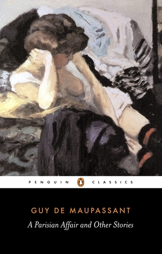Book cover of A Parisian Affair and Other Stories by Guy de Maupassant