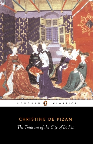 Book cover of The Treasure of the City of Ladies by Christine de Pizan