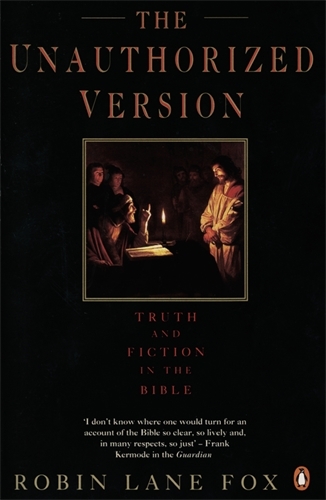 Book cover of The Unauthorized Version by Robin Lane Fox