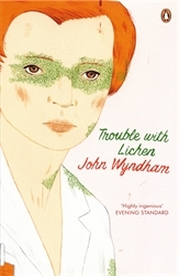 Book cover of Trouble with Lichen by John Wyndham