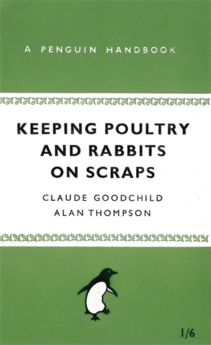 Book cover of Keeping Poultry and Rabbits on Scraps by Alan Thompson, Claude Goodchild