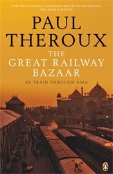 Book cover of The Great Railway Bazaar by Paul Theroux