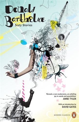 Book cover of Sixty Stories by Donald Barthelme, David Gates