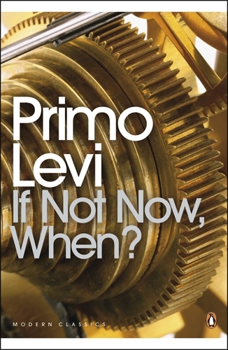 Book cover of If Not Now, When? by Primo Levi