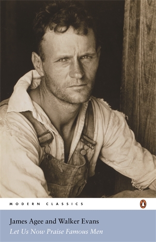 Book cover of Let Us Now Praise Famous Men by James Agee, Walker Evans