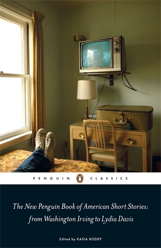 Book cover of The New Penguin Book of American Short Stories, from Washington Irving to Lydia Davis by Kasia Boddy