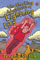 Book cover of The Shocking Adventures of Lightning Lucy by Jeremy Strong