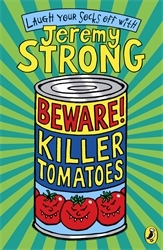 Book cover of Beware! Killer Tomatoes by Jeremy Strong