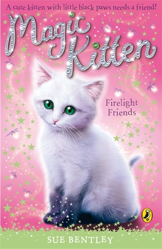 Book cover of #9 - Magic Kitten: Firelight Friends by Sue Bentley