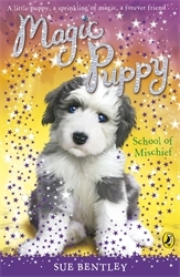 Book cover of Magic Puppy: School of Mischief by Sue Bentley