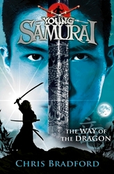 Book cover of The Way of the Dragon (Young Samurai, Book 3) by Chris Bradford
