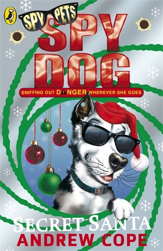 Book cover of #6 - Spy Dog Secret Santa by Andrew Cope