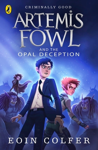 Book cover of #4 - Artemis Fowl and the Opal Deception by Eoin Colfer