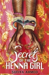 Book cover of Secrets of the Henna Girl by Sufiya Ahmed