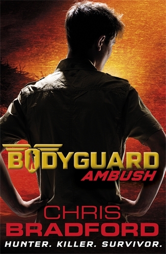 Book cover of #3 - Bodyguard: Ambush (Book 3) by Chris Bradford