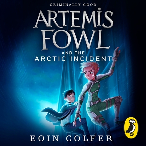 Book cover of Artemis Fowl and The Arctic Incident by Eoin Colfer