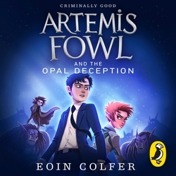 Book cover of Artemis Fowl and the Opal Deception by Eoin Colfer