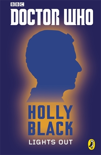 Book cover of Doctor Who: Lights Out: Twelfth Doctor by Holly Black
