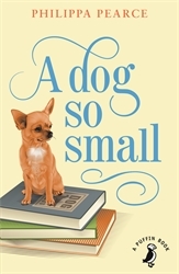 Book cover of A Dog So Small by Philippa Pearce