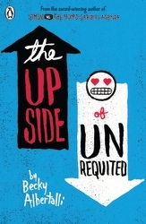 Book cover of The Upside of Unrequited by Becky Albertalli