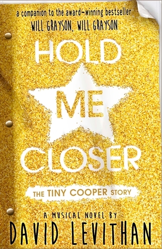 Book cover of Hold Me Closer by David Levithan