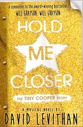Book cover of Hold Me Closer by David Levithan
