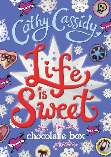 Book cover of Life is Sweet: A Chocolate Box Short Story Collection by Cathy Cassidy