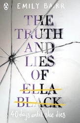 Book cover of The Truth and Lies of Ella Black by Emily Barr