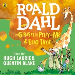 Book cover of The Giraffe and the Pelly and Me & Esio Trot by Roald Dahl