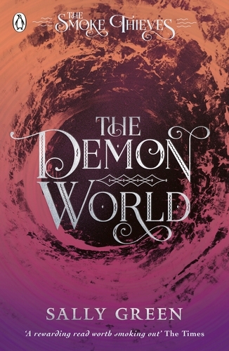 Book cover of The Demon World (The Smoke Thieves Book 2) by Sally Green