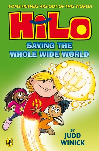 Book cover of Hilo: Saving the Whole Wide World by Judd Winick