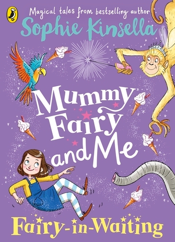 Book cover of #2 - Mummy Fairy and Me: Fairy-in-Waiting by Sophie Kinsella