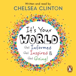 Book cover of It's Your World by Chelsea Clinton