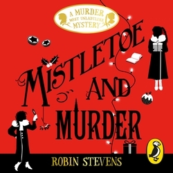 Book cover of Mistletoe and Murder by Robin Stevens
