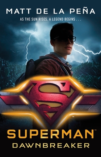 Book cover of Superman: Dawnbreaker by Matt de la Peña