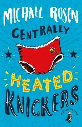 Book cover of Centrally Heated Knickers by Michael Rosen