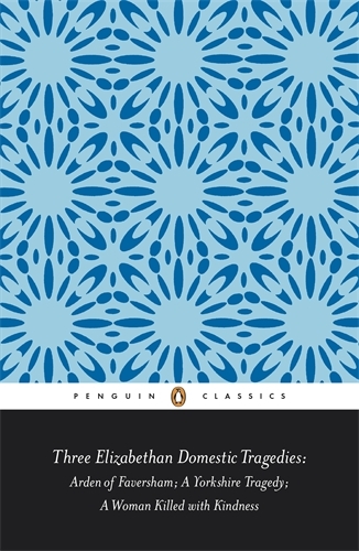 Book cover of Three Elizabethan Domestic Tragedies by Keith Sturgess, Thomas Heywood
