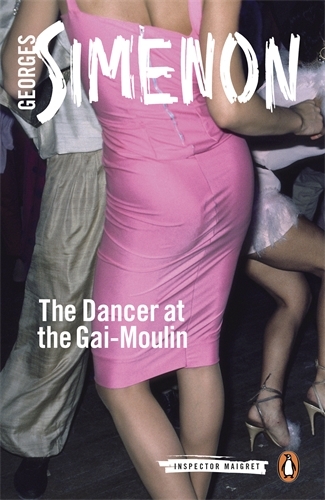 Book cover of The Dancer at the Gai-Moulin by Georges Simenon
