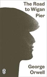 Book cover of The Road to Wigan Pier by George Orwell