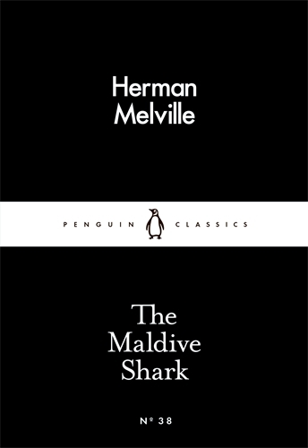 Book cover of The Maldive Shark by Herman Melville