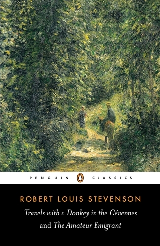 Book cover of Travels with a Donkey in the Cévennes and the Amateur Emigrant by Robert Louis Stevenson