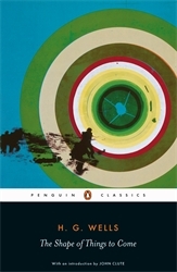 Book cover of The Shape of Things to Come by H G Wells