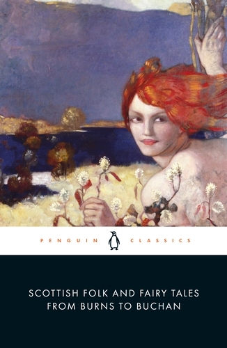 Book cover of Scottish Folk and Fairy Tales from Burns to Buchan by Gordon Jarvie