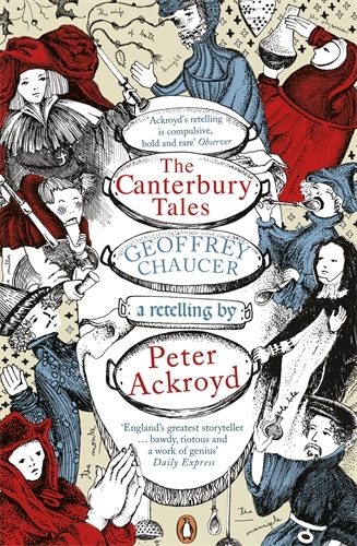 Book cover of The Canterbury Tales: A retelling by Peter Ackroyd by Peter Ackroyd, Geoffrey Chaucer